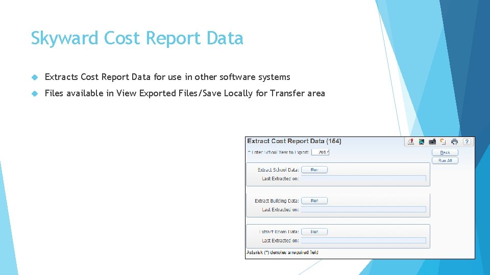 Skyward Cost Report Data Extracts Cost Report Data for use in other software systems