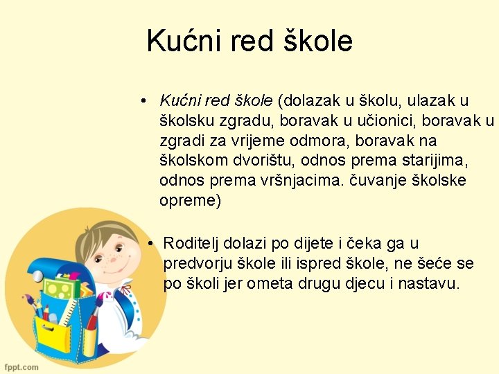 Kućni red škole • Kućni red škole (dolazak u školu, ulazak u školsku zgradu,