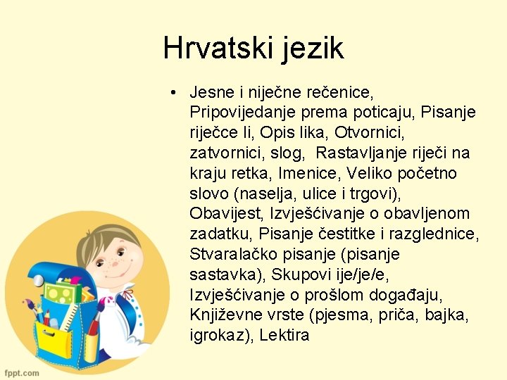 Hrvatski jezik • Jesne i niječne rečenice, Pripovijedanje prema poticaju, Pisanje riječce li, Opis