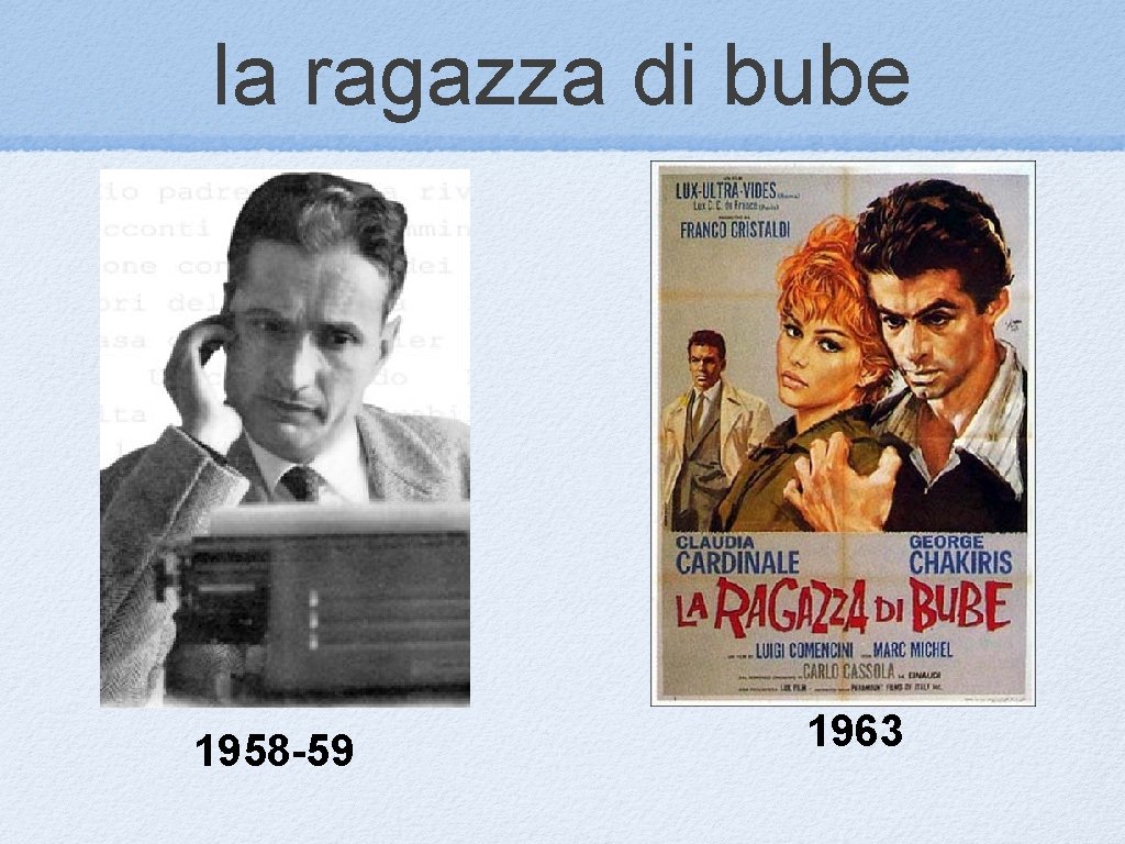 la ragazza di bube 1958 -59 1963 