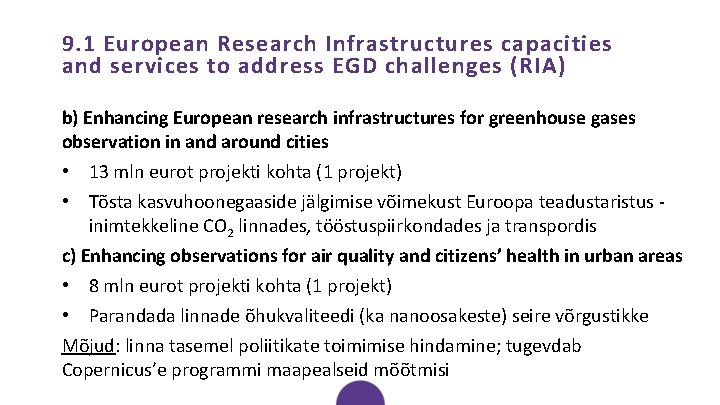9. 1 European Research Infrastructures capacities and services to address EGD challenges (RIA) b)