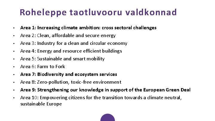 Roheleppe taotluvooru valdkonnad • • • Area 1: Increasing climate ambition: cross sectoral challenges