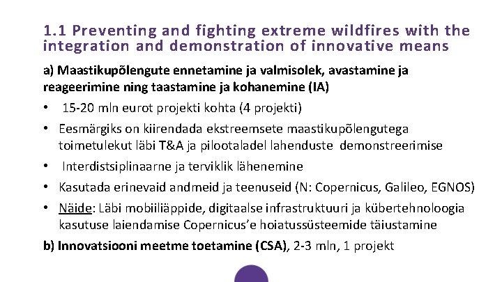 1. 1 Preventing and fighting extreme wildfires with the integration and demonstration of innovative