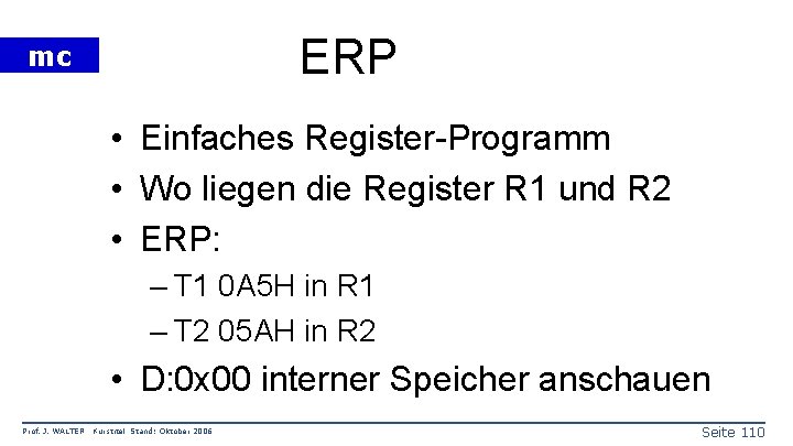 ERP mc • Einfaches Register-Programm • Wo liegen die Register R 1 und R