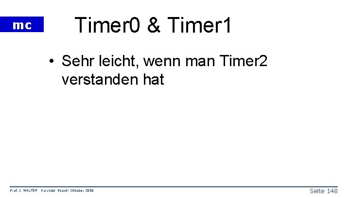 mc Timer 0 & Timer 1 • Sehr leicht, wenn man Timer 2 verstanden