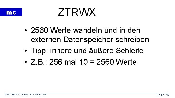 ZTRWX mc • 2560 Werte wandeln und in den externen Datenspeicher schreiben • Tipp: