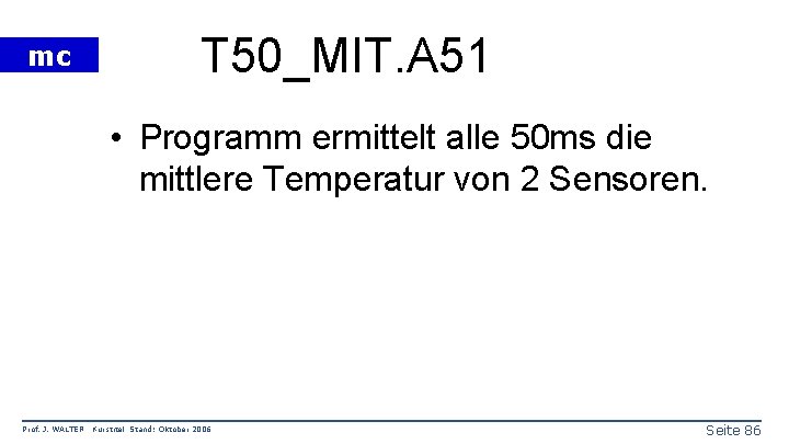 mc T 50_MIT. A 51 • Programm ermittelt alle 50 ms die mittlere Temperatur