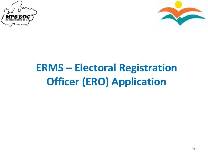 ERMS – Electoral Registration Officer (ERO) Application 91 
