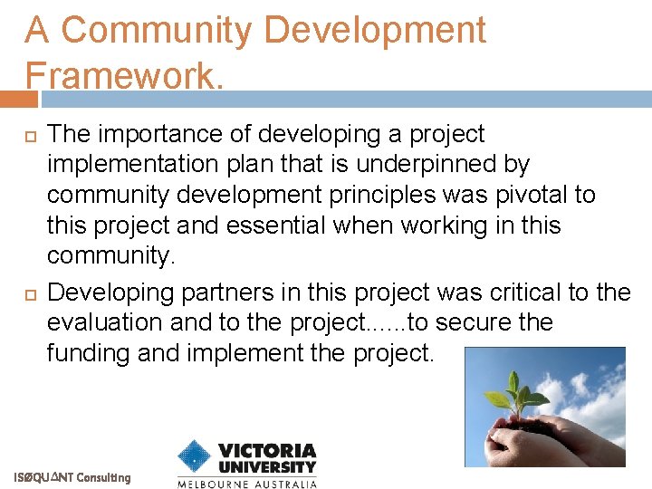 A Community Development Framework. The importance of developing a project implementation plan that is