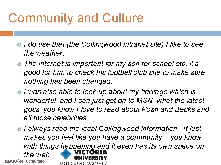 Community and Culture I do use that (the Collingwood intranet site) I like to