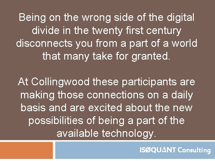 Being on the wrong side of the digital divide in the twenty first century