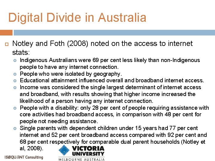 Digital Divide in Australia Notley and Foth (2008) noted on the access to internet