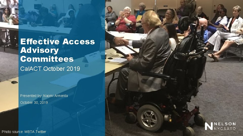 Effective Access Advisory Committees Cal. ACT October 2019 Presented by: Naomi Armenta October 30,