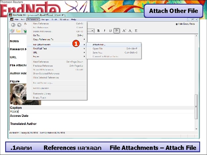 Attach Other File 1 . 1คลกท References แลวเลอก File Attachments – Attach File 