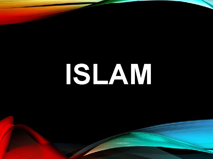 ISLAM 