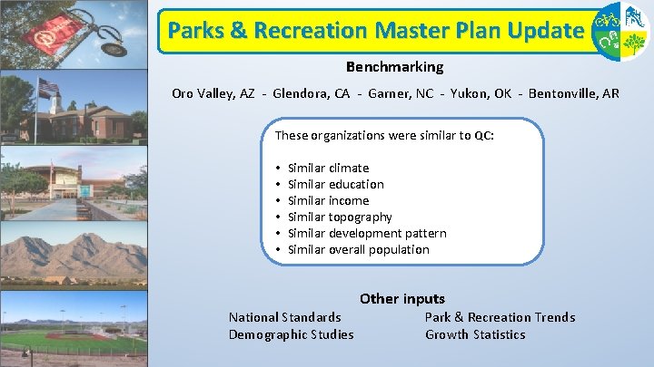 Parks & Recreation Master Plan Update Benchmarking Oro Valley, AZ - Glendora, CA -