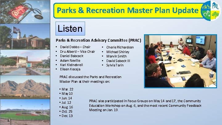 Parks & Recreation Master Plan Update Listen Parks & Recreation Advisory Committee (PRAC) •