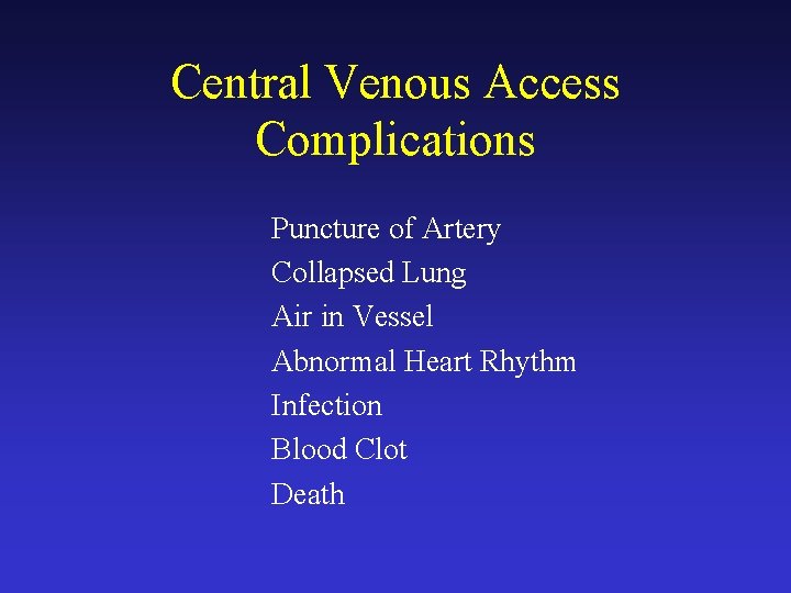 Central Venous Access Complications Puncture of Artery Collapsed Lung Air in Vessel Abnormal Heart