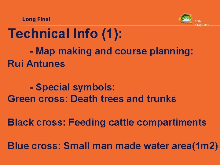 Long Final Technical Info (1): TOM 11 apr 2014 - Map making and course