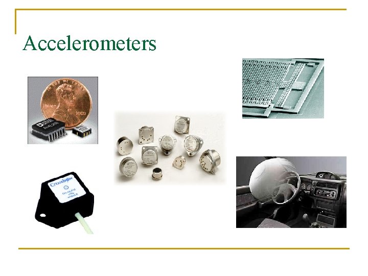 Accelerometers Accelerometers