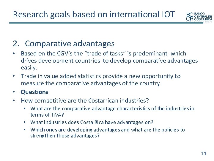 Research goals based on international IOT 2. Comparative advantages • Based on the CGV’s