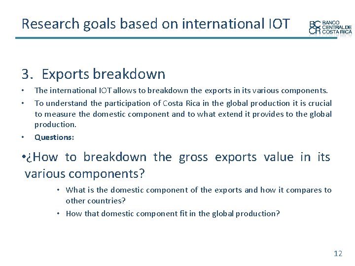 Research goals based on international IOT 3. Exports breakdown • • • The international