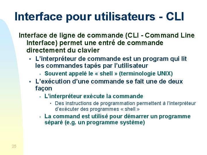 Interface pour utilisateurs - CLI Interface de ligne de commande (CLI - Command Line