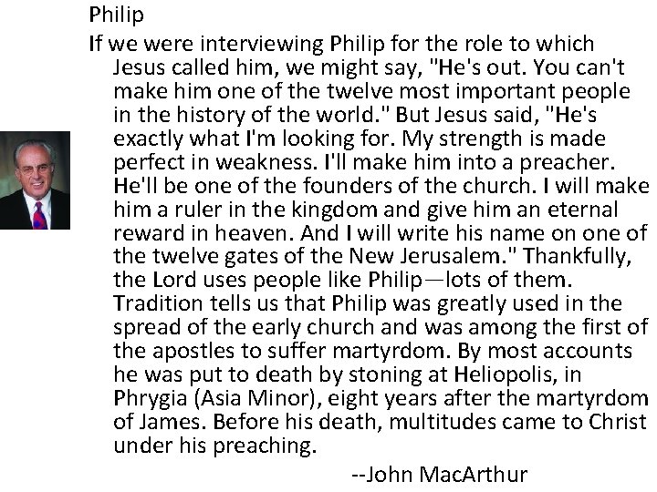 Philip If we were interviewing Philip for the role to which Jesus called him,