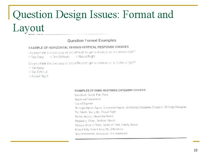 Question Design Issues: Format and Layout 10 