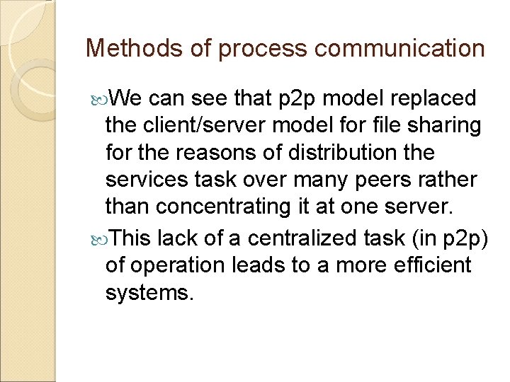 Methods of process communication We can see that p 2 p model replaced the