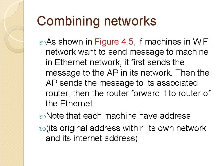 Combining networks As shown in Figure 4. 5, if machines in Wi. Fi network