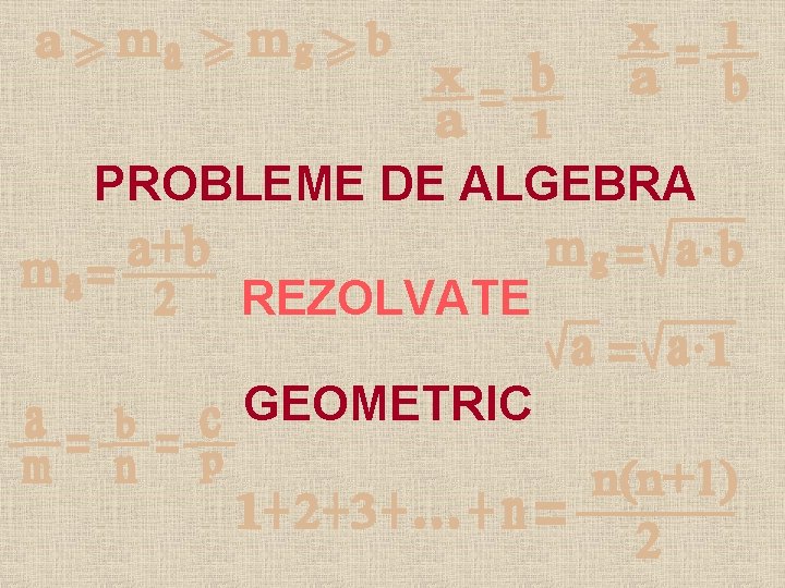 PROBLEME DE ALGEBRA REZOLVATE GEOMETRIC 