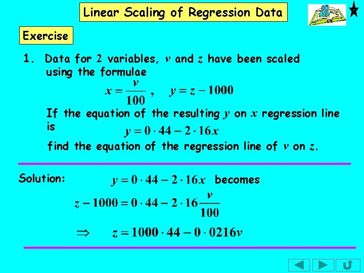 Linear Scaling of Regression Data Exercise 1. Data for 2 variables, v and z