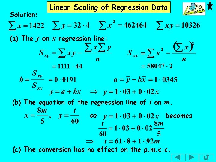 Solution: Linear Scaling of Regression Data (a) The y on x regression line: (b)