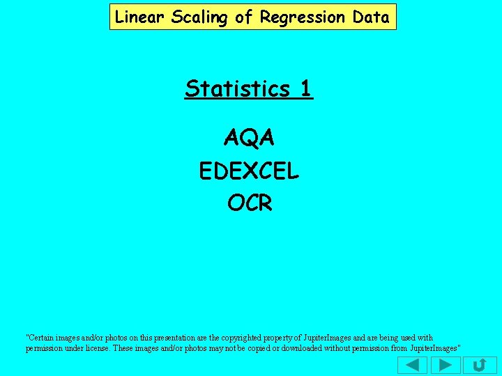 Linear Scaling of Regression Data Statistics 1 AQA EDEXCEL OCR "Certain images and/or photos