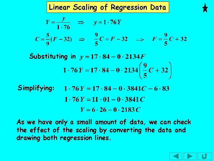 Linear Scaling of Regression Data Substituting in Simplifying: As we have only a small