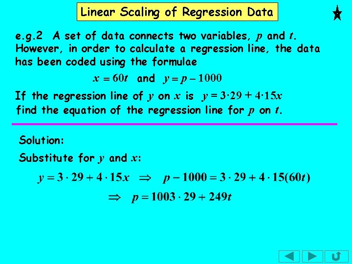 Linear Scaling of Regression Data e. g. 2 A set of data connects two