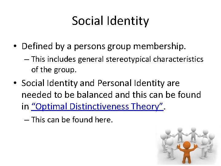 Social Identity • Defined by a persons group membership. – This includes general stereotypical