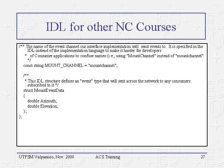 IDL for other NC Courses /** The name of the event channel our interface