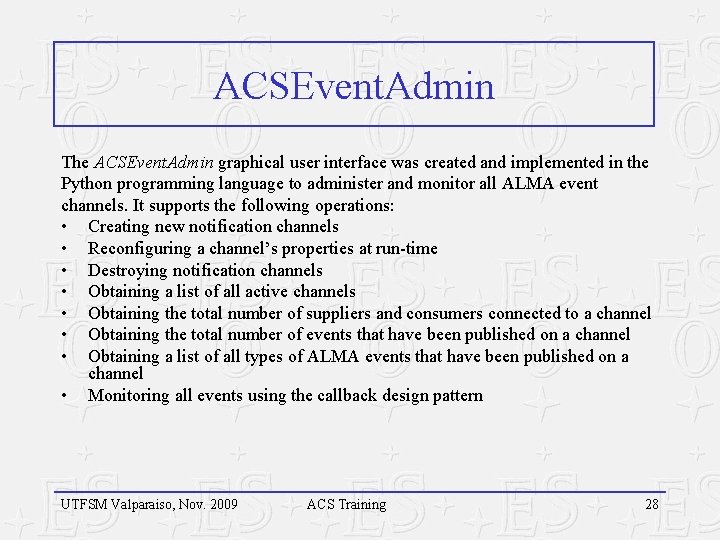 ACSEvent. Admin The ACSEvent. Admin graphical user interface was created and implemented in the