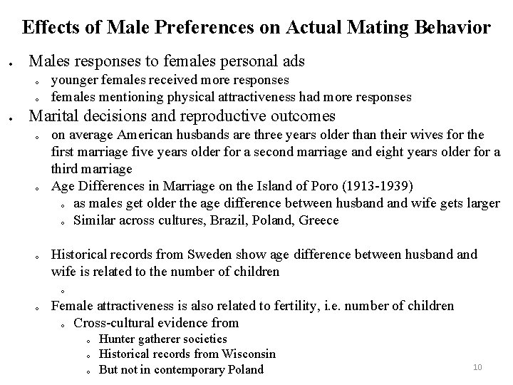 Effects of Male Preferences on Actual Mating Behavior Males responses to females personal ads