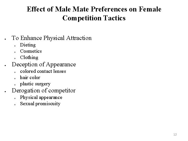 Effect of Male Mate Preferences on Female Competition Tactics To Enhance Physical Attraction o