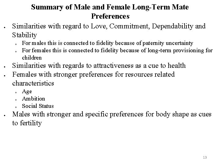  Summary of Male and Female Long-Term Mate Preferences Similarities with regard to Love,