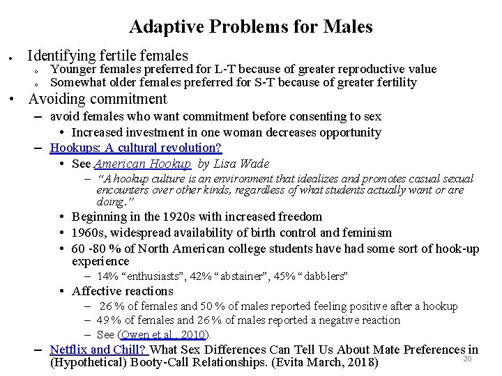 Adaptive Problems for Males Identifying fertile females o o Younger females preferred for L-T