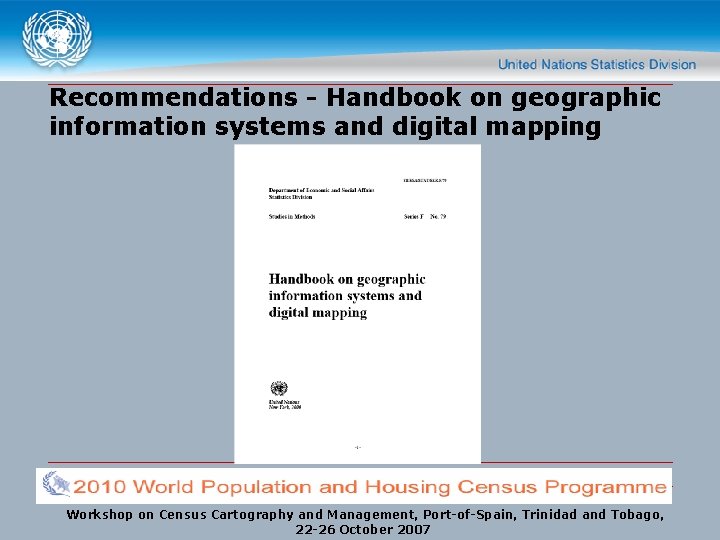 Recommendations - Handbook on geographic information systems and digital mapping Workshop on Census Cartography