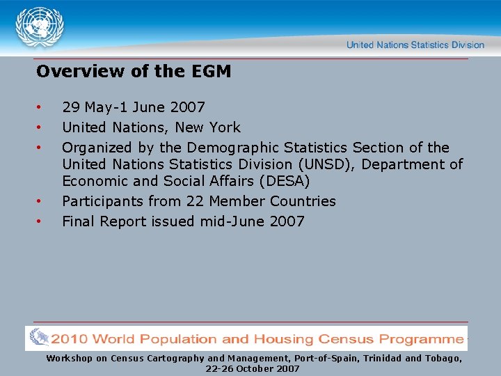 Overview of the EGM • • • 29 May-1 June 2007 United Nations, New