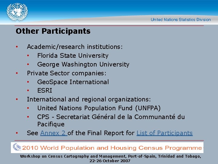 Other Participants • • Academic/research institutions: • Florida State University • George Washington University