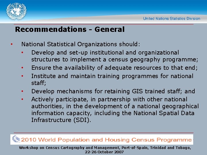 Recommendations - General • National Statistical Organizations should: • Develop and set-up institutional and