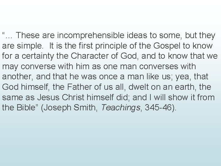 “… These are incomprehensible ideas to some, but they are simple. It is the