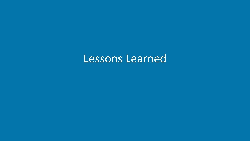 Lessons Learned 28 
